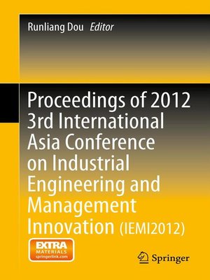 cover image of Proceedings of 2012 3rd International Asia Conference on Industrial Engineering and Management Innovation (IEMI2012)
